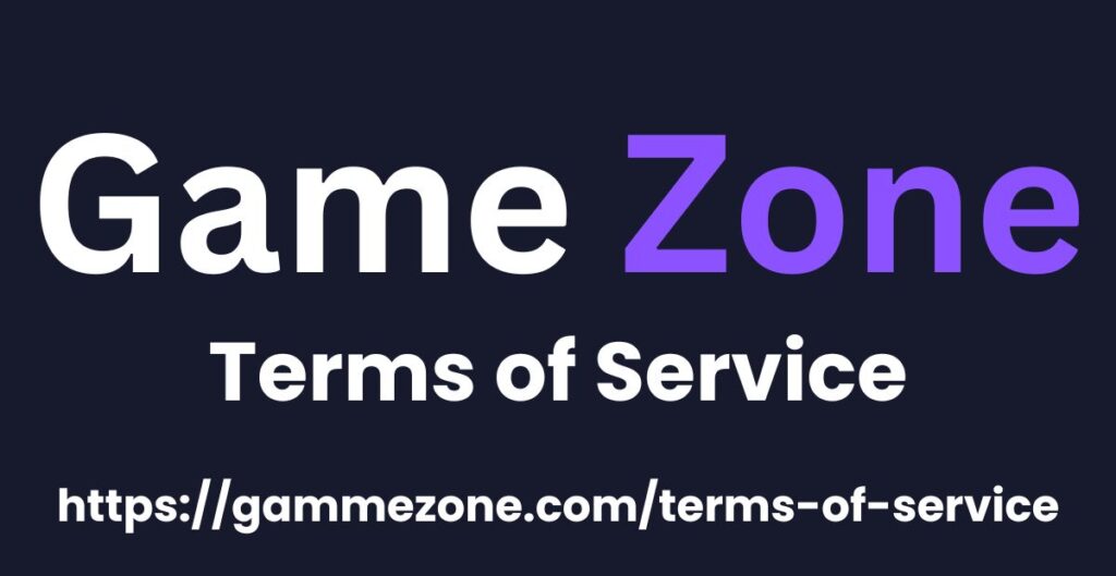 Terms of Service - Game Zone
